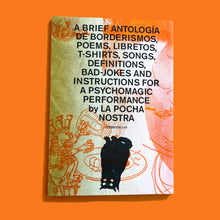 Load image into Gallery viewer, A brief Antología - La Pocha Nostra