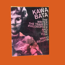 Load image into Gallery viewer, Kawabata, the Writer, the Travesti Philosopher, and the Fish
