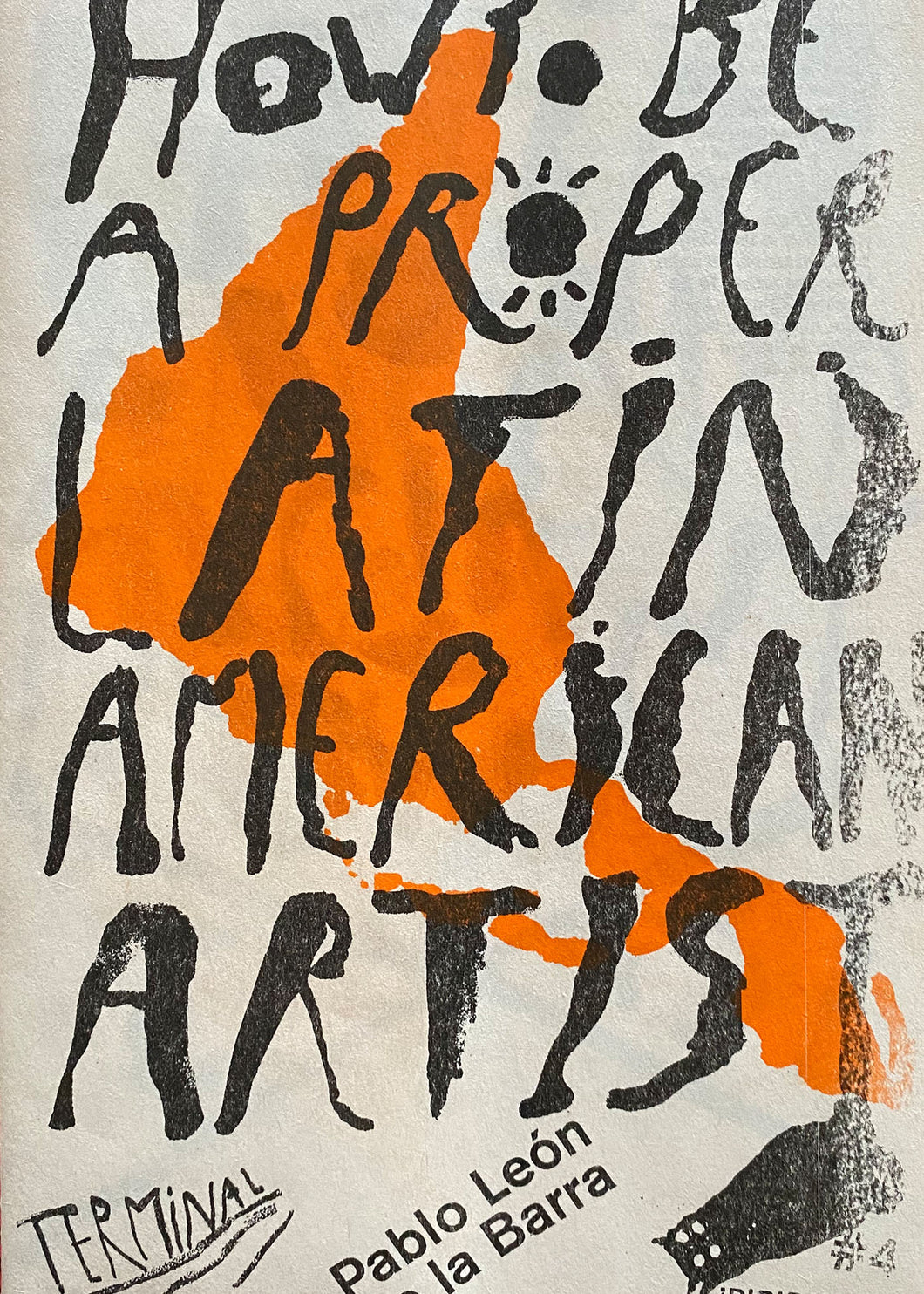 How To Be a Proper Latin American Artist