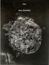 Load image into Gallery viewer, Him-Alice Zukofsky

