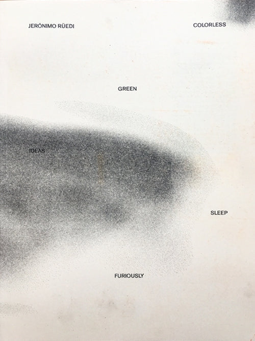Colorless Green Ideas Sleep Furiously-Jerónimo Rüedi