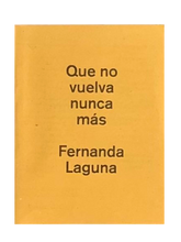 Load image into Gallery viewer, Que no vuelva nunca más-Fernanda Laguna
