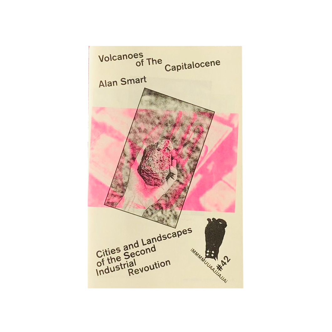 Volcanoes of the Capitalocene-Alan Smart