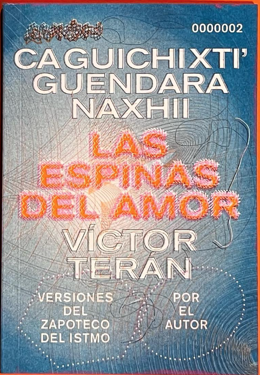 CA GUICHI XTI' GUENDA RANAXHII / Las espinas del amor - Víctor Terán