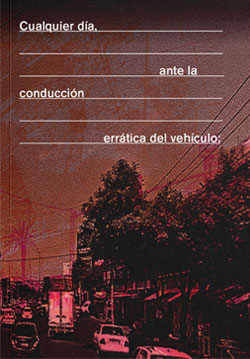 Cualquier día, ante la conducción errática del vehículo - Juan Pablo López